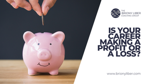 Is your career making a profit or a loss?
