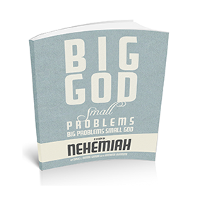 Big God, small problems - Nehemial w/ Audio - Read & Study PDF Edition