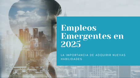 Descubre las profesiones emergentes en 2025: Oportunidades y habilidades clave para el futuro laboral