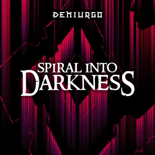 DEMIURGO – IL SUO SINGOLO "SPIRAL INTO DARKNESS"