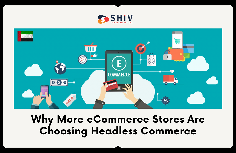 Why More eCommerce Stores Are Choosing Headless Commerce