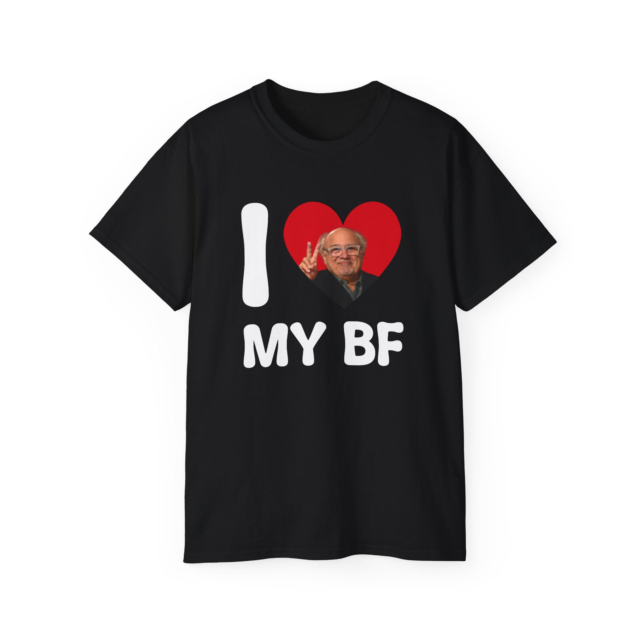 I Heart My Bf Danny Devito Shirt | Funny Silly Unisex Ultra Cotton