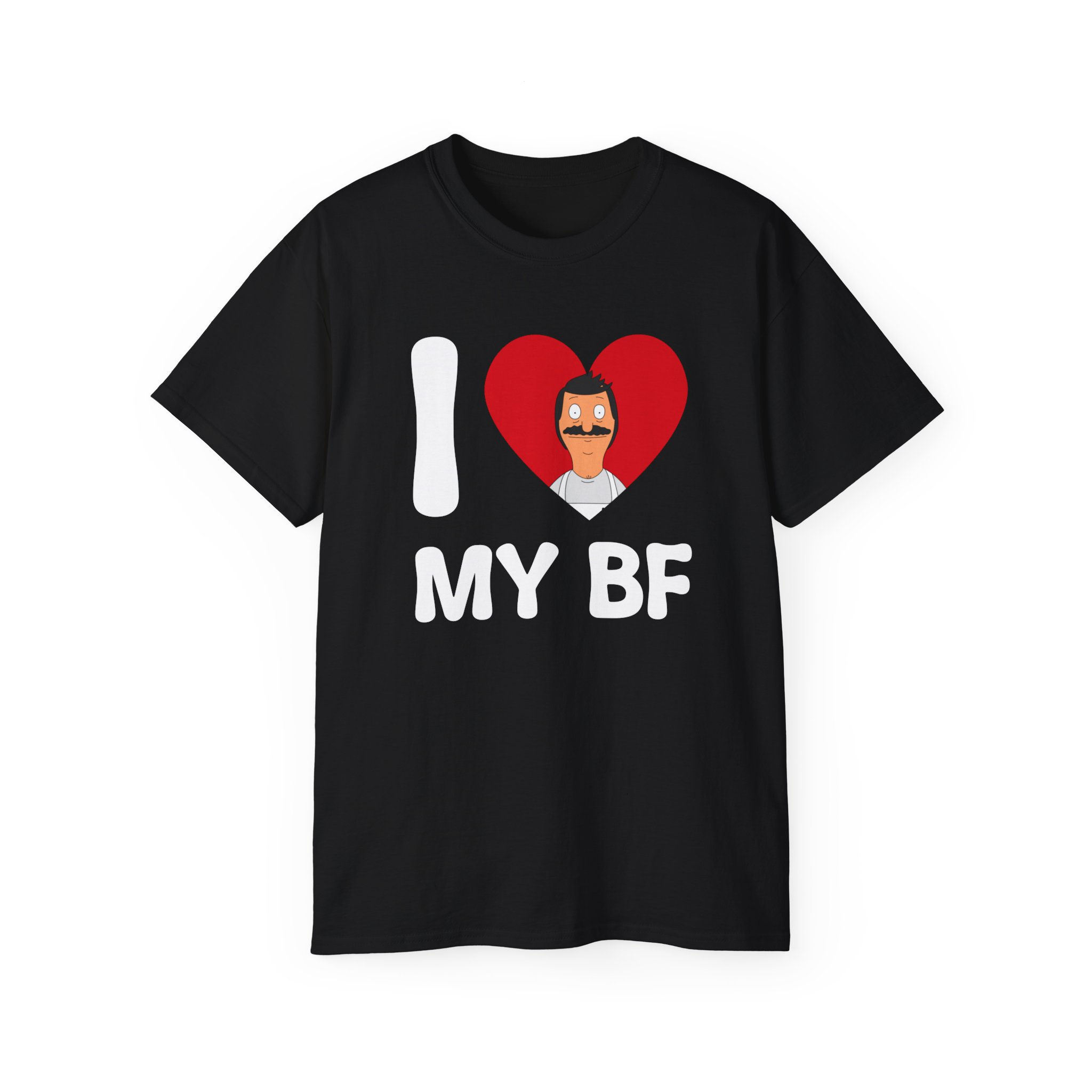 I Heart My Bf Bob Belcher Shirt | Funny Silly Bob's Burgers Unisex Ultra Cotton