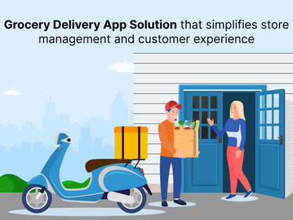 Grocery Delivery App Solution