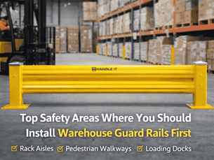Top Safety Areas Where You Should Install Warehouse Guard Rails First