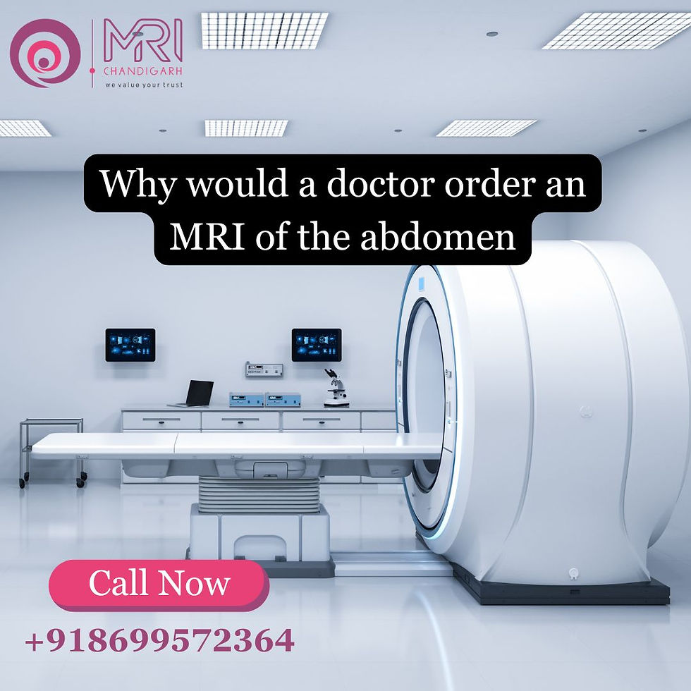 Why would a doctor order an MRI of the abdomen?