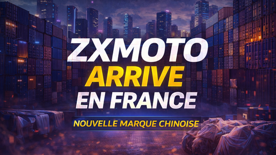 🏍️ ZXMOTO débarque en France : une nouvelle marque chinoise qui veut bousculer le marché