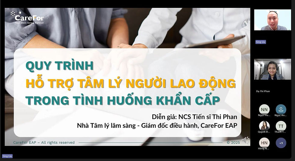 Webinar “Quy Trình Hỗ Trợ Tâm Lý Người Lao Động Trong Tình Huống Khẩn Cấp” - CareFor EAP