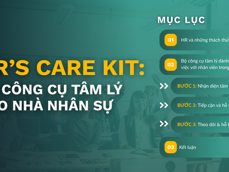HR’S CARE KIT: BỘ CÔNG CỤ TÂM LÝ CHO NHÀ NHÂN SỰ
