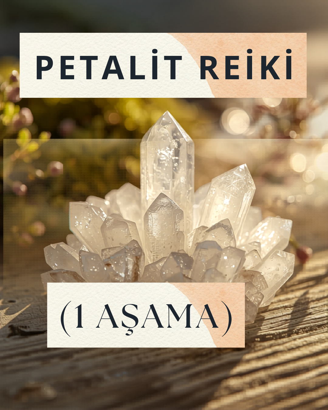 PETALİT REİKİ (1 AŞAMA)