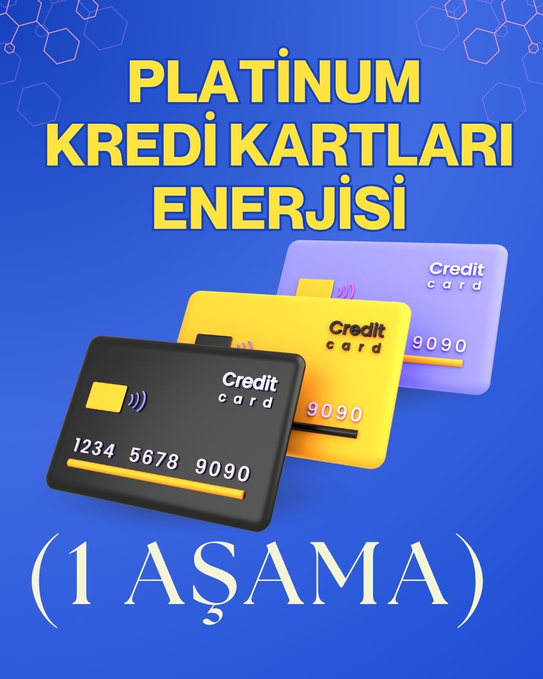 PLATİNUM KREDİ KARTLARI ENERJİSİ (1 AŞAMA)