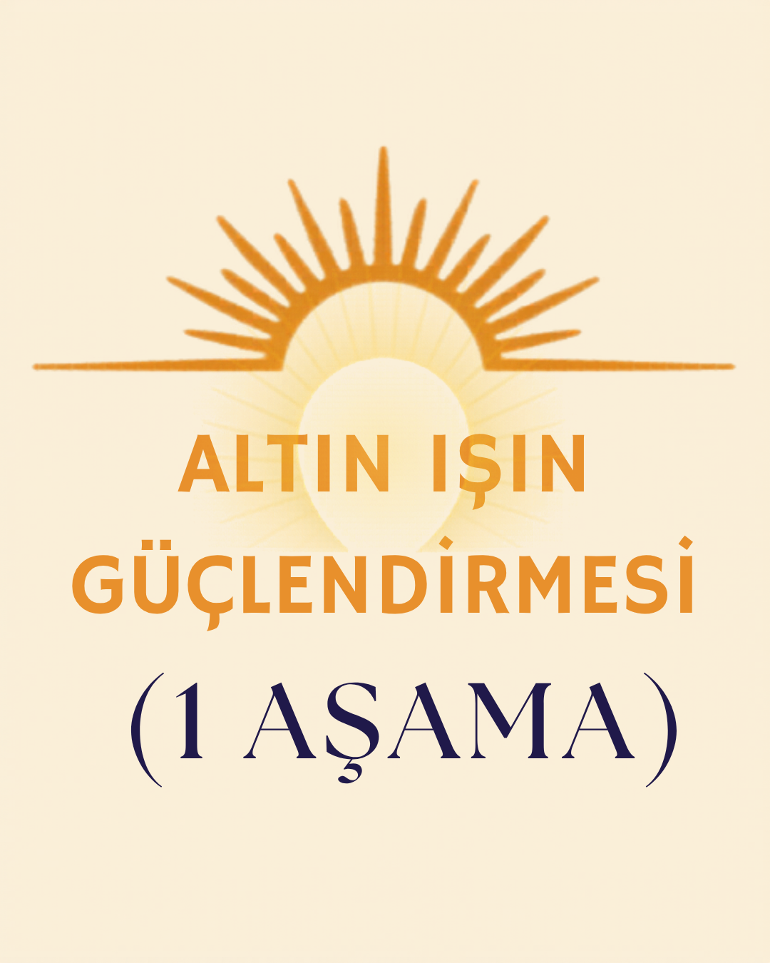 ALTIN IŞIN GÜÇLENDİRMESİ (1 AŞAMA)
