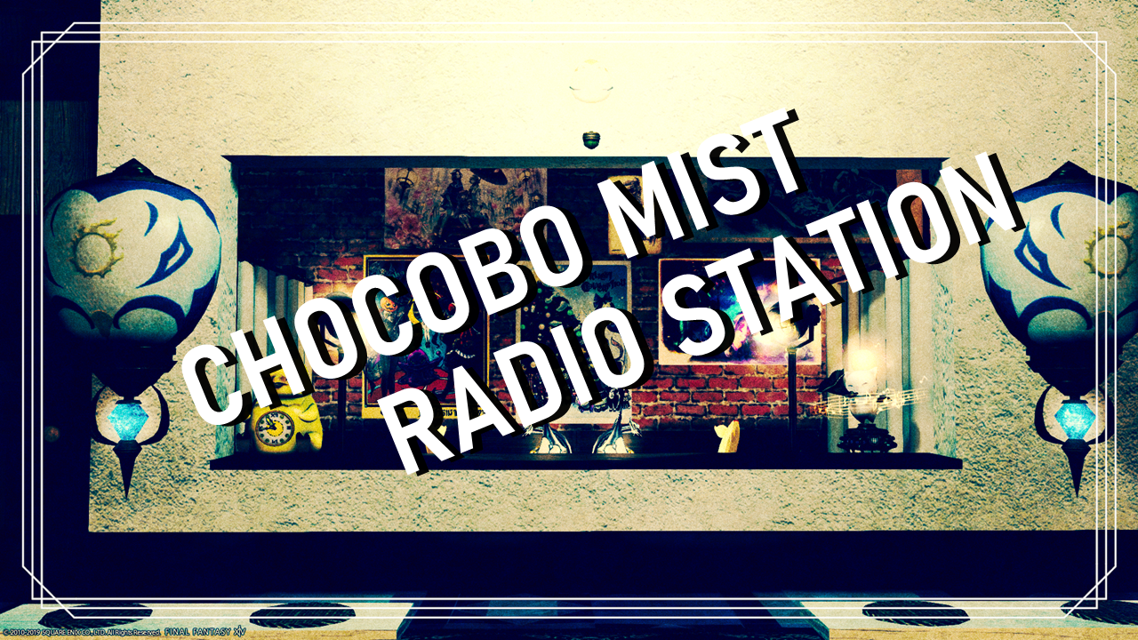 CHOCOBO MIST RADIO STATION