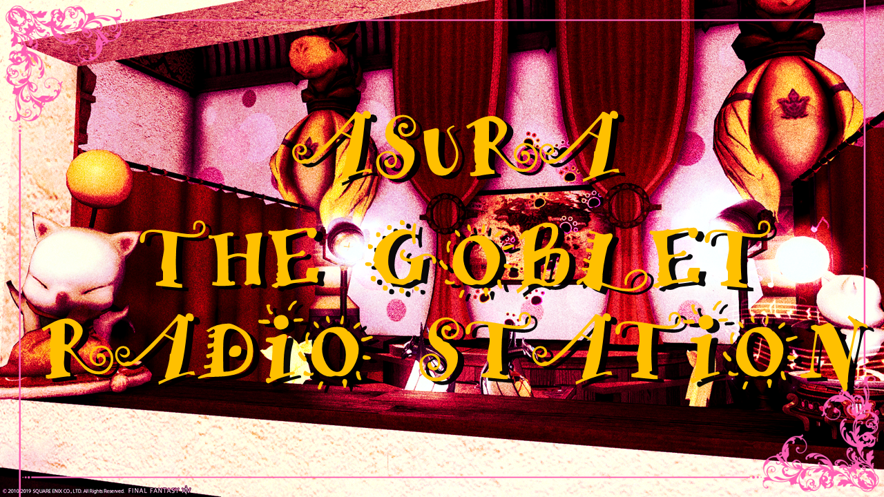 ASURA THE GOBLET RADIO STATION