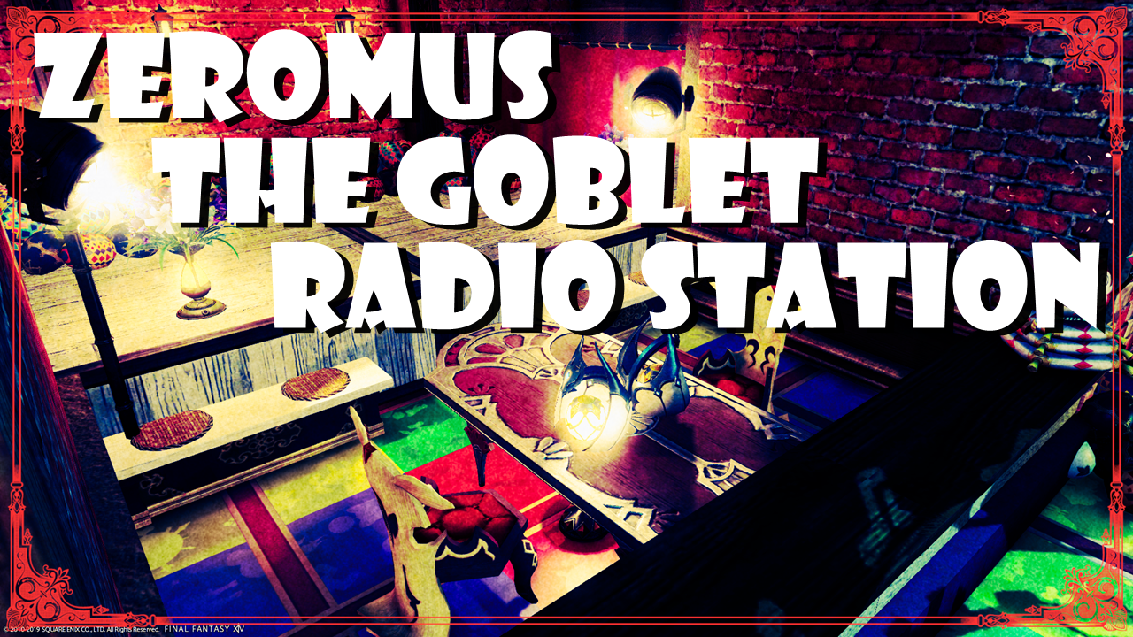 ZEROMUS THE GOBLET RADIO STATION