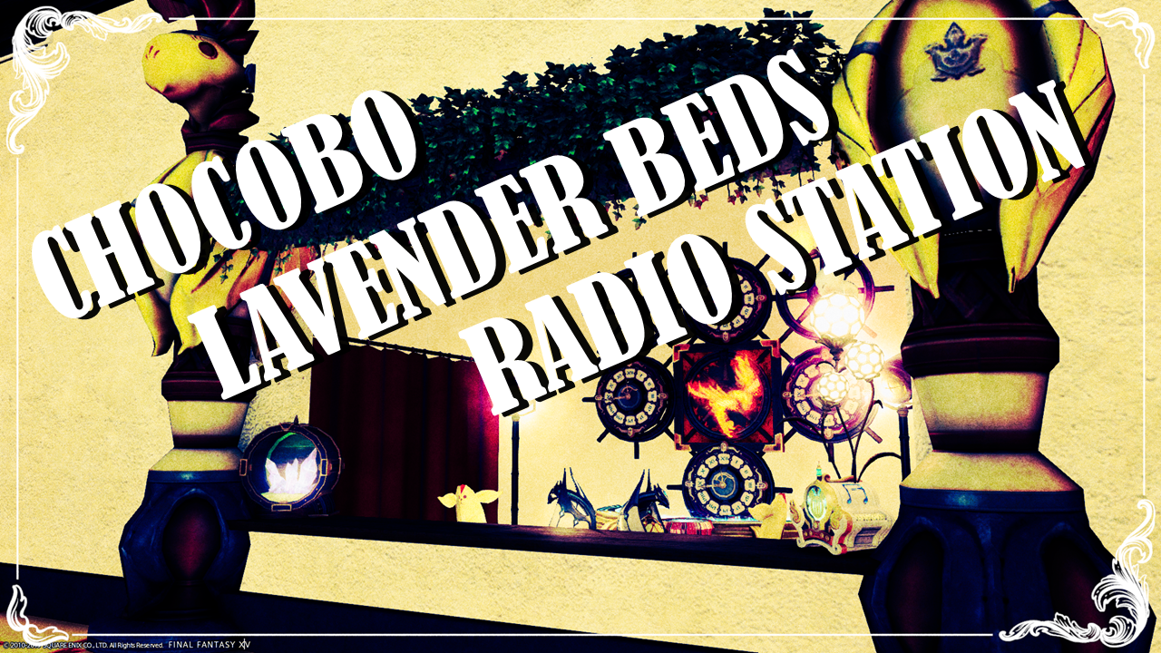 CHOCOBO LAVENDER BEDS RADIO STATION