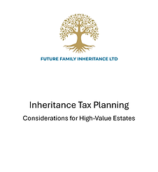 Future Family Inheritance - IHT - Part 1 Why Inheritance Tax Planning Matters