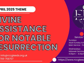 April 2025 Theme: Divine Assistance for Notable Resurrection