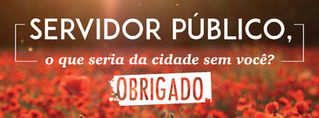 Parabéns a todas Servidoras e Servidores!