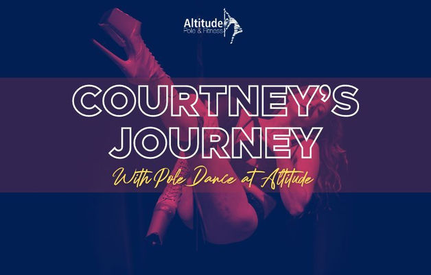 How Pole Dancing Helped Courtney Feel Sexy, Strong and Unapologetically Herself