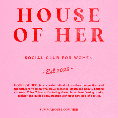 House of Her is a girls catch up event reimagined, a curated experience for Brisbane women craving meaningful connection, rotating share plates, and real conversation. Held weekly at Summa House.