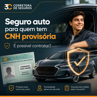 Seguro auto para quem tem CNH provisória: é possível contratar?
