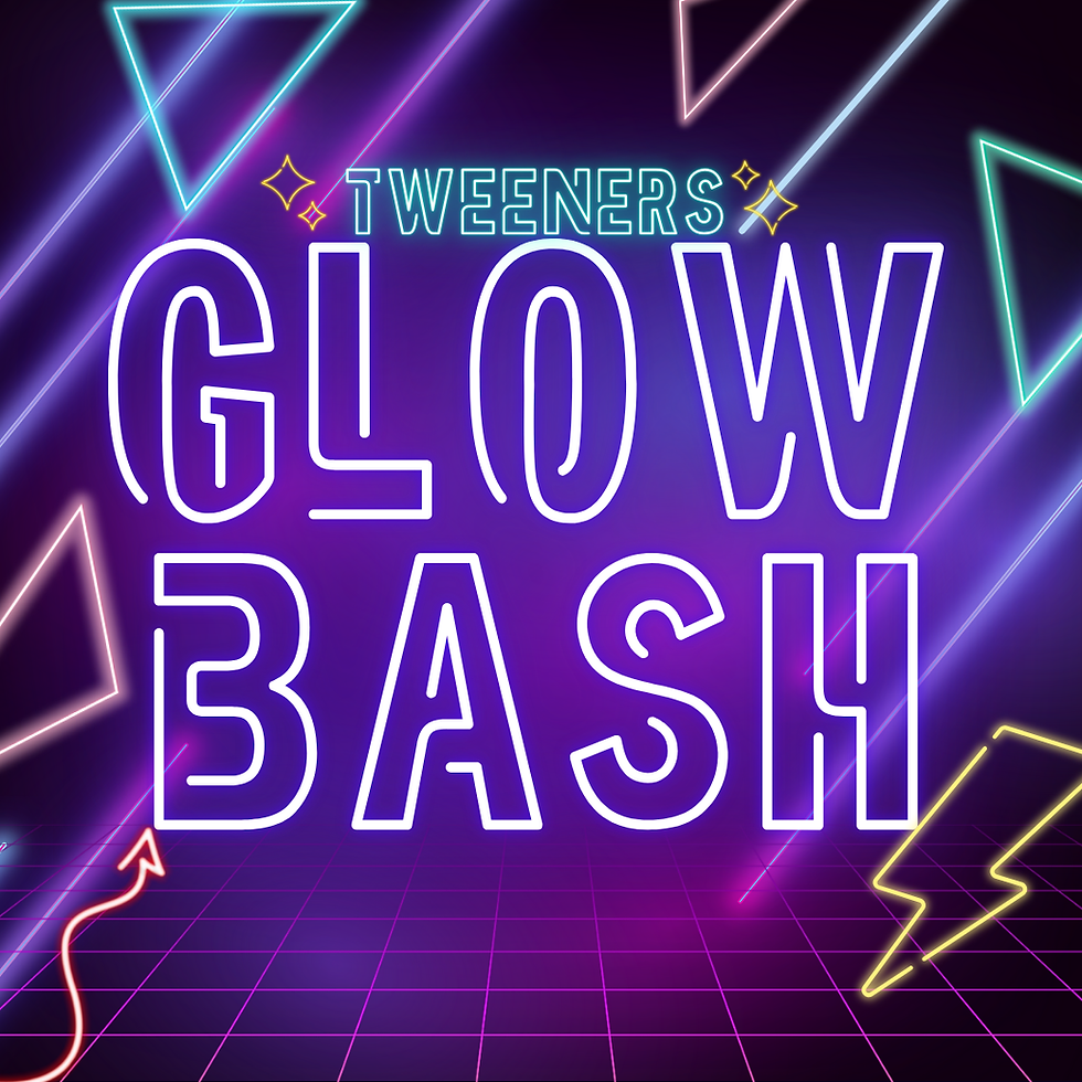 Tweeners Glow Bash