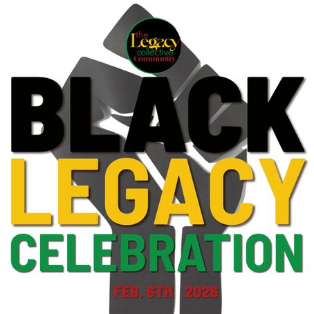 Black History Month: Our Black Legacy Celebration