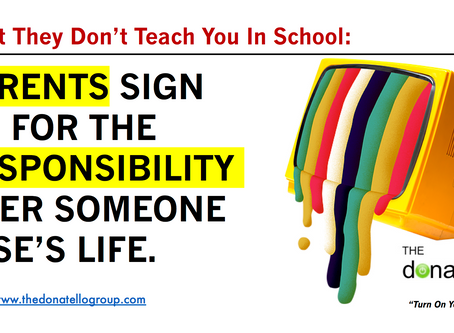 Parents sign up to be responsible for someone else's life. Encouragement for parents.