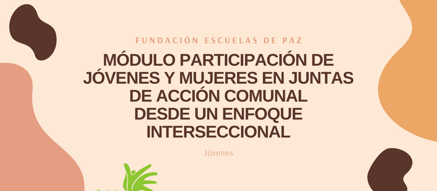 Módulo Participación de Jóvenes Y Mujeres en Juntas de Acción Comunal desde un Enfoque Interseccional