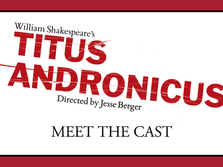 MEET THE CAST | TITUS ANDRONICUS