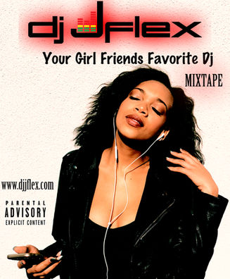 "Your Girlfriends Favorite Dj" Mixtape Stream/Download for Free