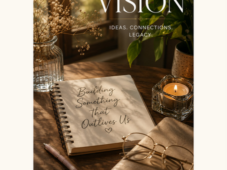 The Vision, Building Something that Outlives Us