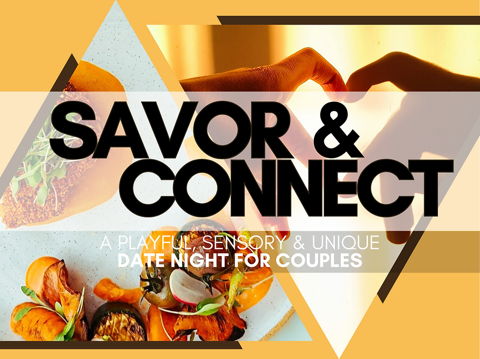 Savor & Connect: An Evening of Flavor, Movement & Connection
