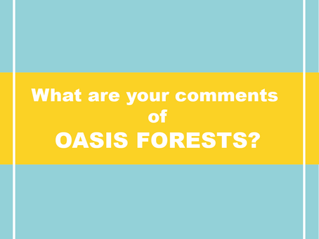 What are your comments of OASISFORESTS?