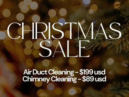 christmas sale air duct cleaning, chimney cleaning