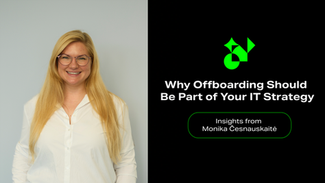 Key Account Manager Monika Cesnauskaite - Insights about Offboarding
