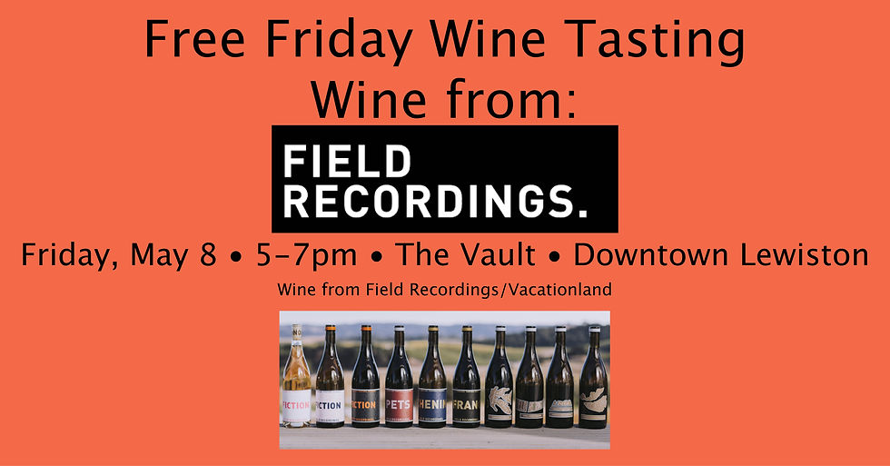 Free Friday Tasting - Field Recordings Wines