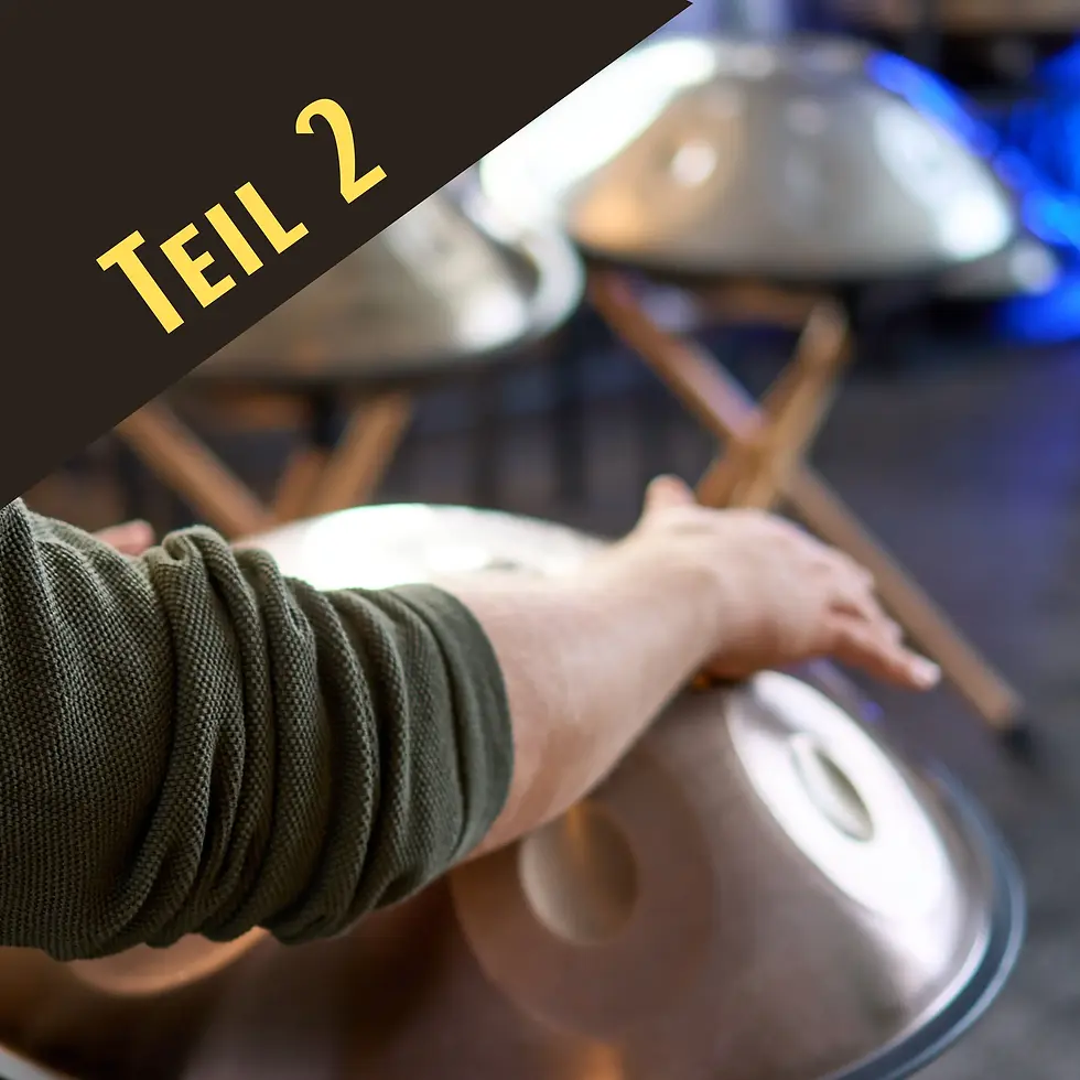 Teil 2 - Handpan Einsteiger Workshop für Anfänger