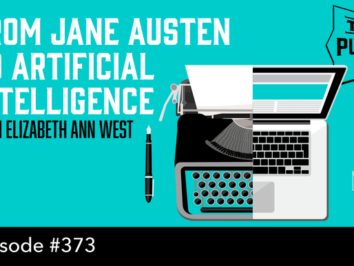 SPS-373: From Jane Austen to Artificial Intelligence – with Elizabeth Ann West