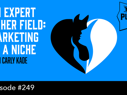 SPS-249: An Expert in Her Field: Marketing to a Niche – with Carly Kade