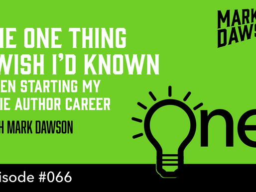 SPF-066: The One Thing I Wish I’d Known When Starting My Indie Author Career – with Mark