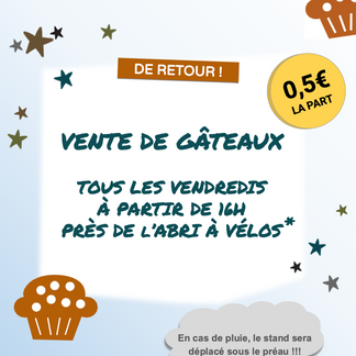 Vente de gâteaux - tous les vendredis