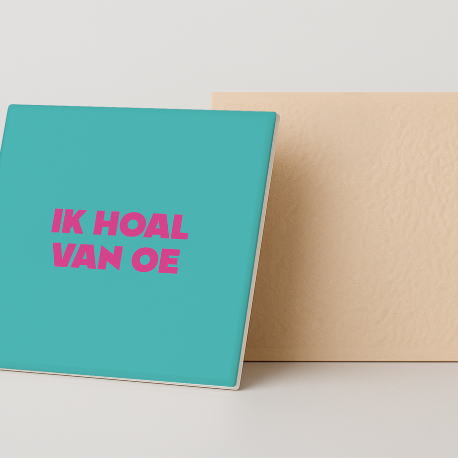 Ik hoal van oe op een blauw tegeltje