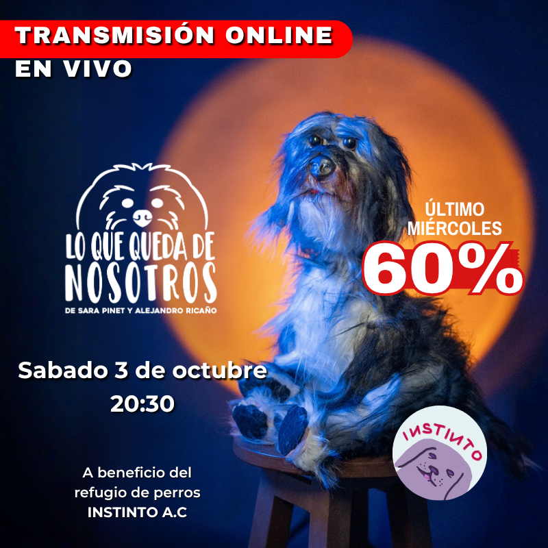 TRANSMISIÓN ONLINE EN VIVO "LO QUE QUEDA DE NOSOTROS"