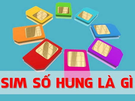 Sim số hung - Khái niệm, ý nghĩa, cách mua sim đại cát uy tín