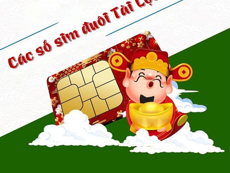 Tổng hợp các số sim đuôi tài lộc bạn không nên bỏ qua
