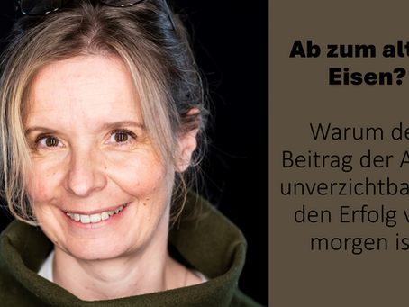 Von wegen ausgedient – Warum der Beitrag der "Alten" für den Erfolg von morgen entscheidend ist.