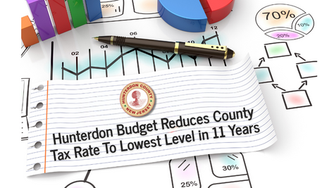 Hunterdon Budget Reduces County Tax Rate To Lowest Level in 11 Years
