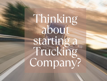 Thinking about Starting your Own Trucking Company?